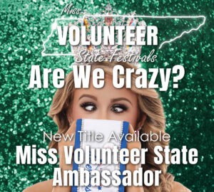 Are We Crazy Ambassador Title Miss Volunteer State Ambassador Queen